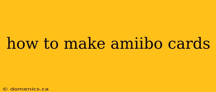 how to make amiibo cards