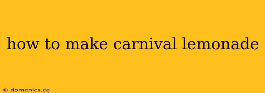 how to make carnival lemonade