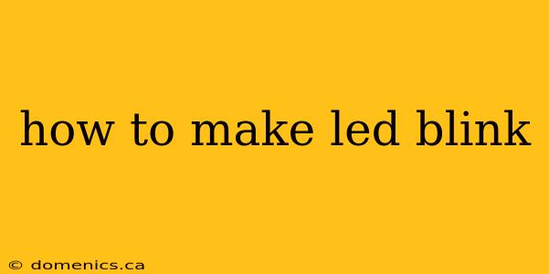 how to make led blink