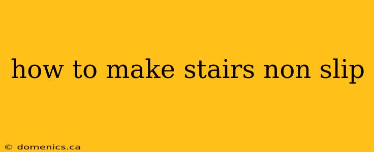 how to make stairs non slip