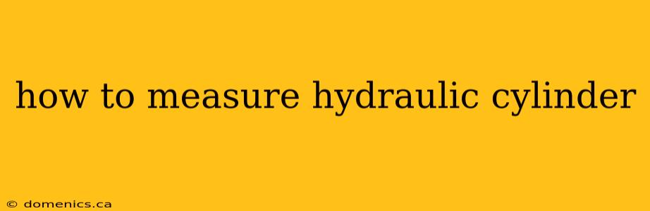 how to measure hydraulic cylinder