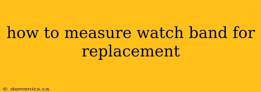 how to measure watch band for replacement