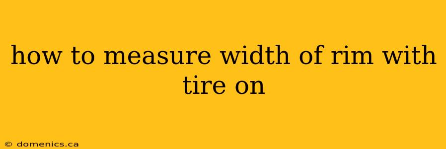 how to measure width of rim with tire on