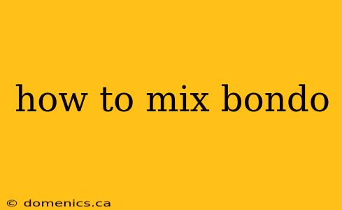 how to mix bondo