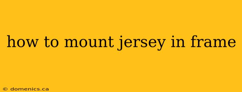 how to mount jersey in frame