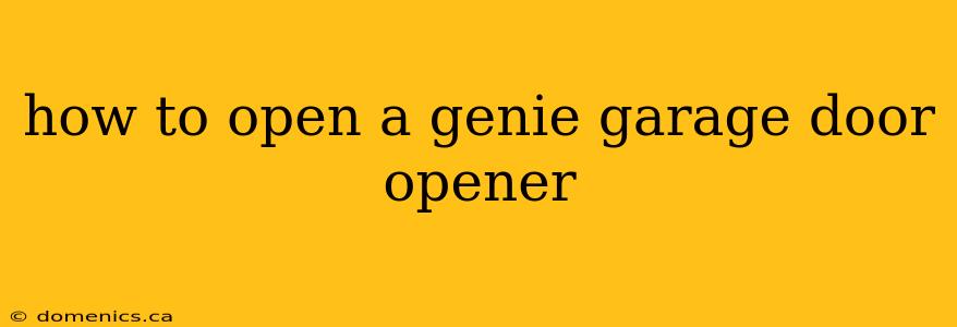 how to open a genie garage door opener