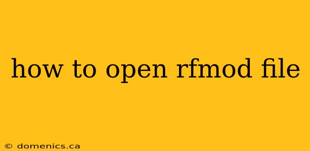 how to open rfmod file