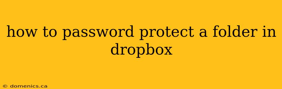 how to password protect a folder in dropbox