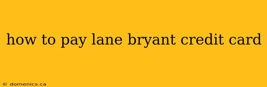 how to pay lane bryant credit card