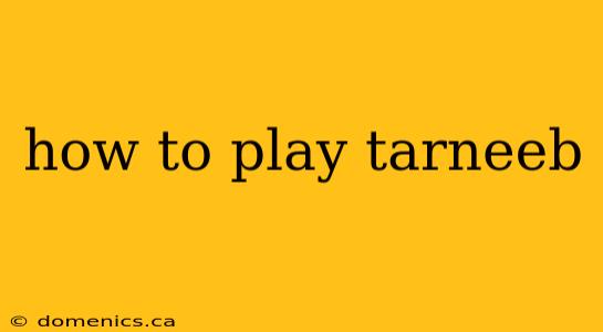 how to play tarneeb