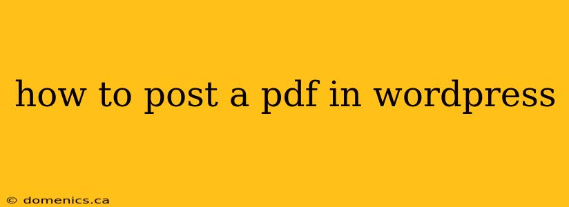 how to post a pdf in wordpress