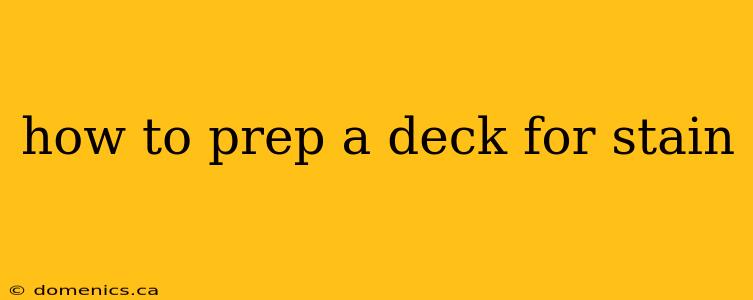 how to prep a deck for stain