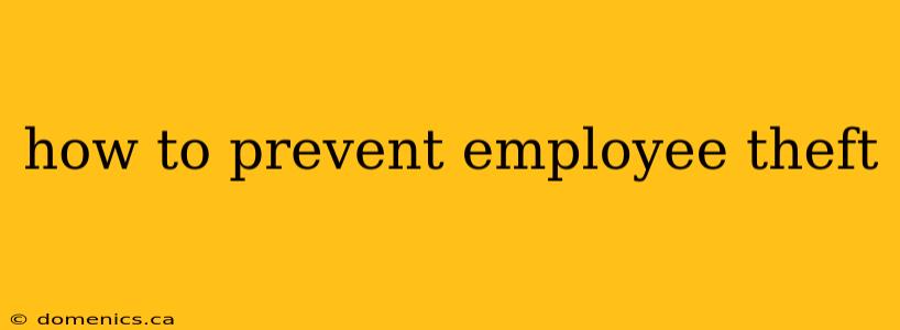 how to prevent employee theft