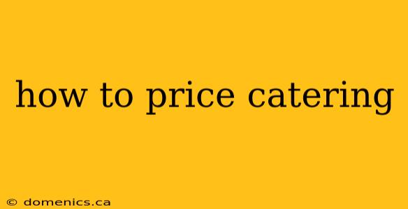 how to price catering