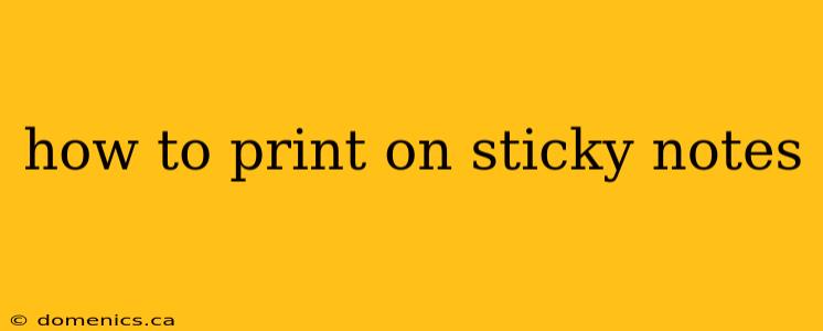 how to print on sticky notes