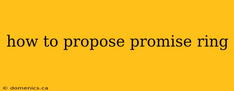 how to propose promise ring