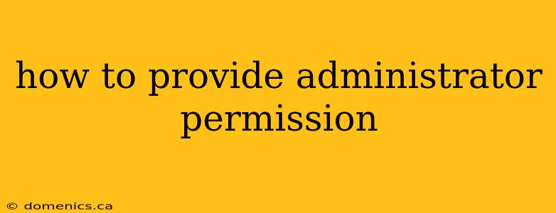 how to provide administrator permission