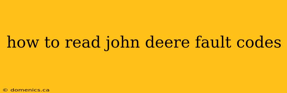 how to read john deere fault codes