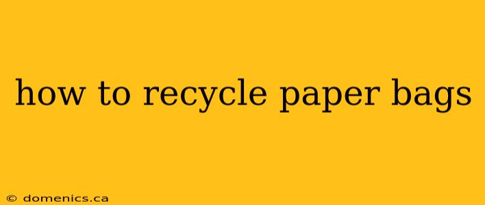 how to recycle paper bags