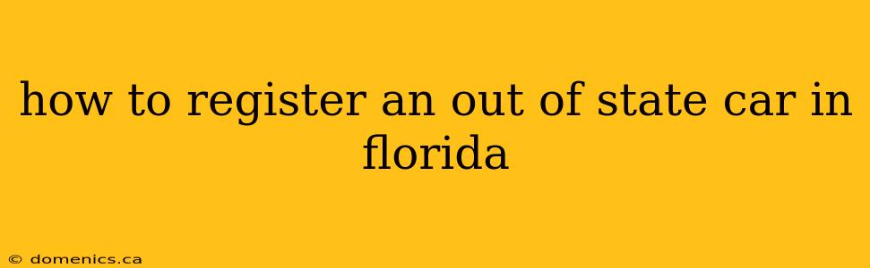 how to register an out of state car in florida