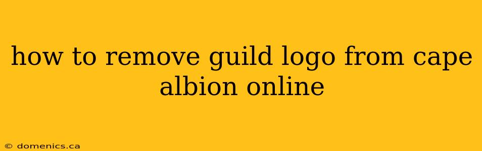 how to remove guild logo from cape albion online