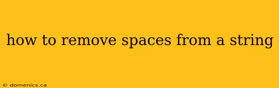 how to remove spaces from a string