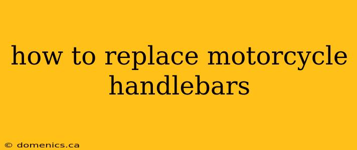 how to replace motorcycle handlebars