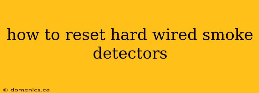 how to reset hard wired smoke detectors