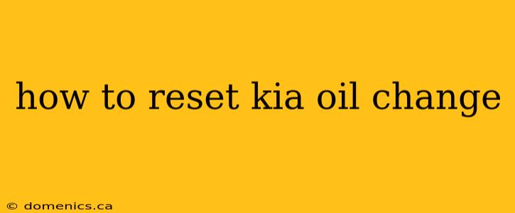 how to reset kia oil change