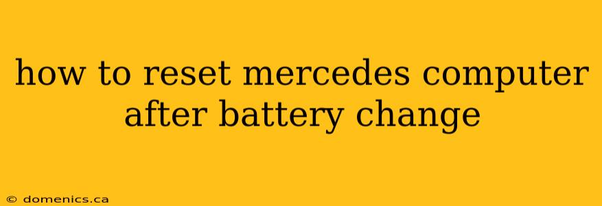 how to reset mercedes computer after battery change