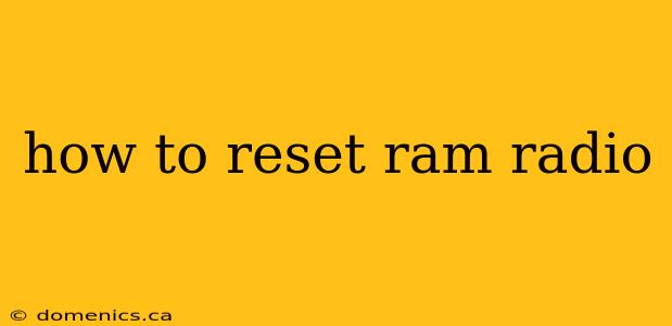 how to reset ram radio