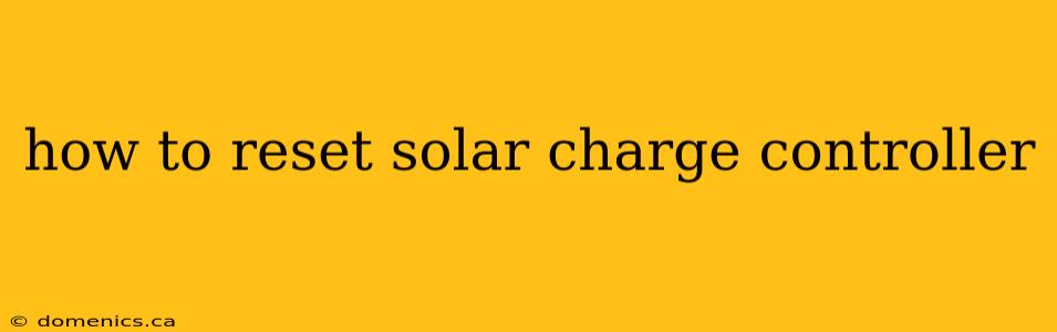 how to reset solar charge controller