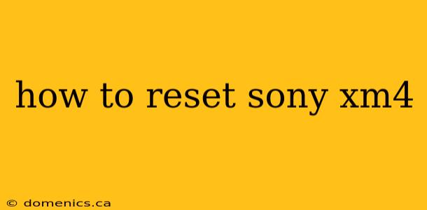 how to reset sony xm4