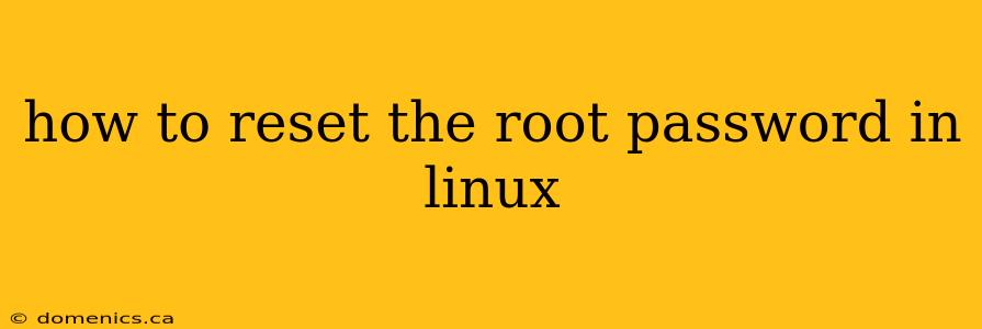 how to reset the root password in linux