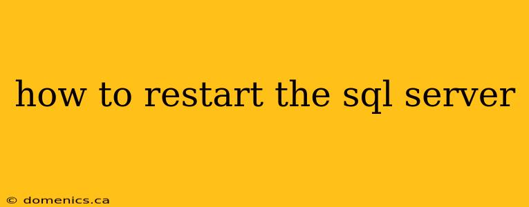 how to restart the sql server