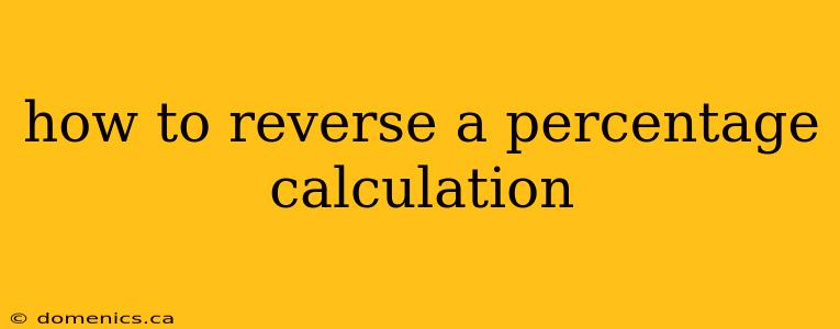 how to reverse a percentage calculation