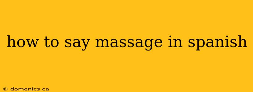 how to say massage in spanish