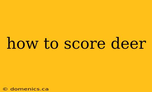 how to score deer