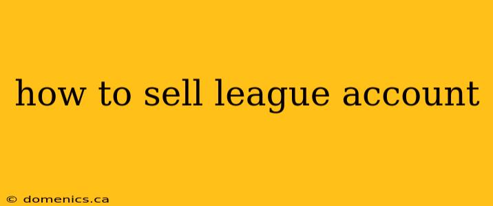 how to sell league account