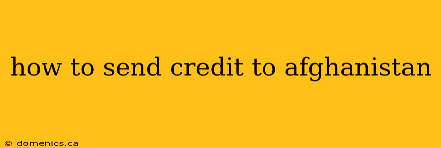 how to send credit to afghanistan