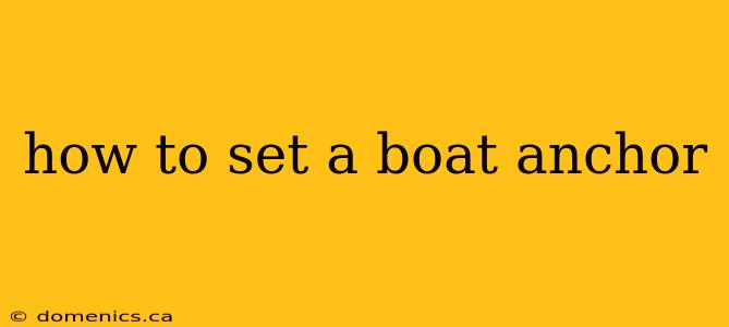 how to set a boat anchor