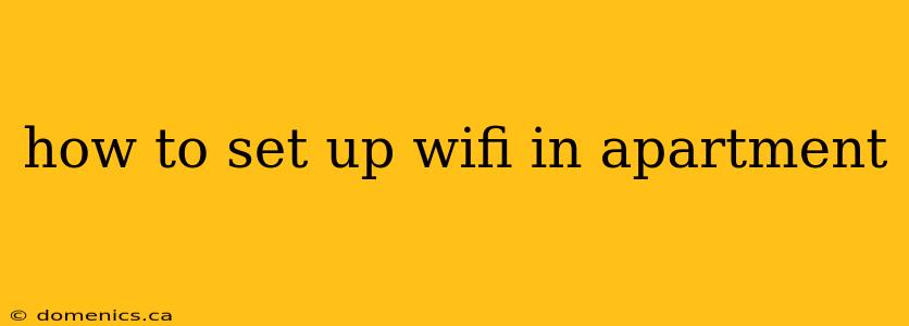 how to set up wifi in apartment