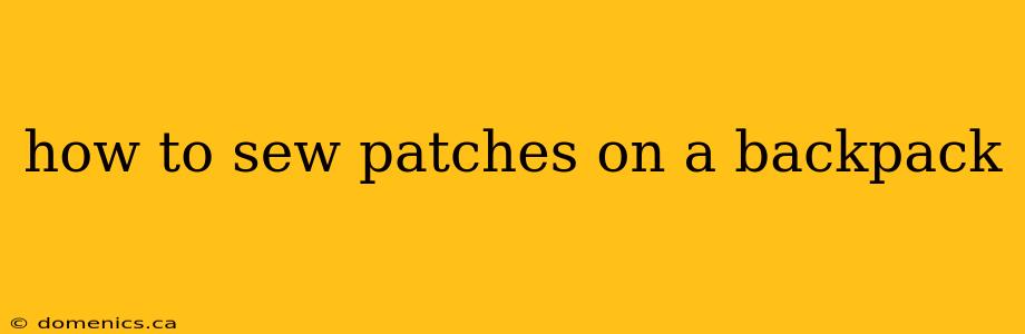 how to sew patches on a backpack