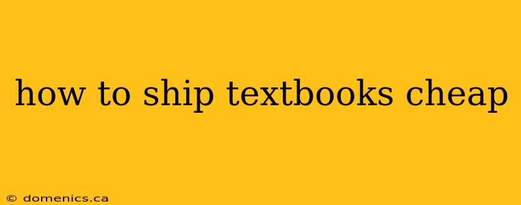 how to ship textbooks cheap