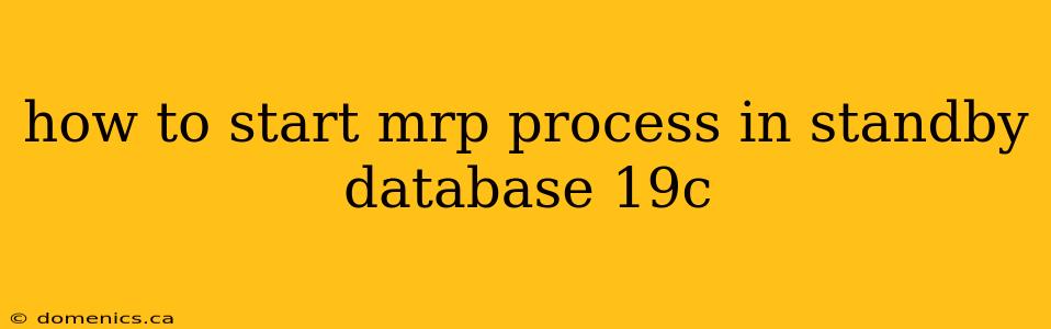 how to start mrp process in standby database 19c