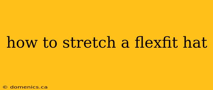 how to stretch a flexfit hat