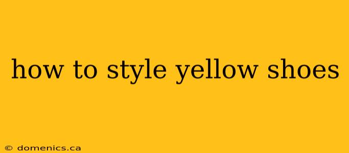 how to style yellow shoes