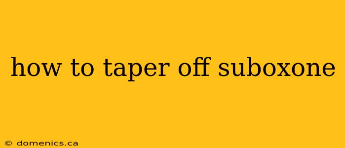 how to taper off suboxone