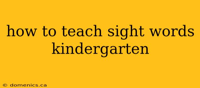 how to teach sight words kindergarten