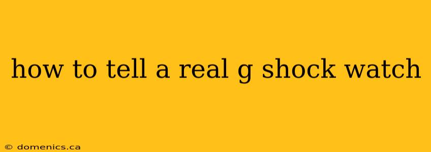 how to tell a real g shock watch